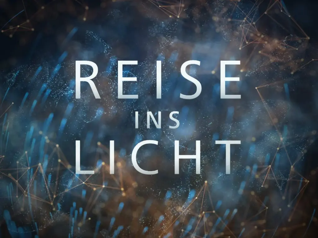 Reise ins Licht